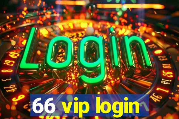 66 vip login